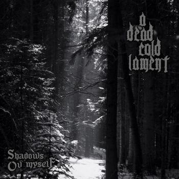 A Dead Cold Lament - Shadows Ov Myself (2020)