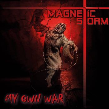 Magnetic Storm - My Own War (2021)