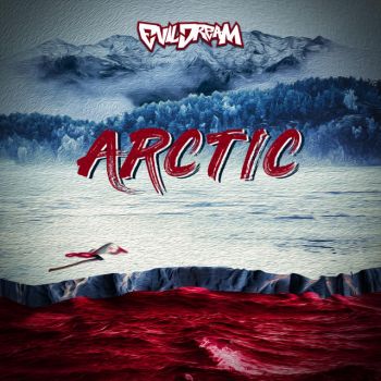 Evil Dream - Arctic (2021)