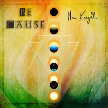 Be Cause - New Knights (2021)