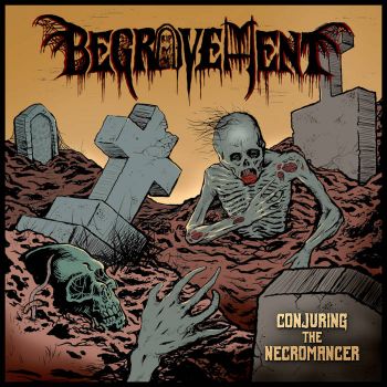 Begravement - Conjuring the Necromancer (2021)