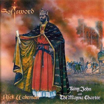 Rick Wakeman - Softsword - King John And The Magna Charter (1991)