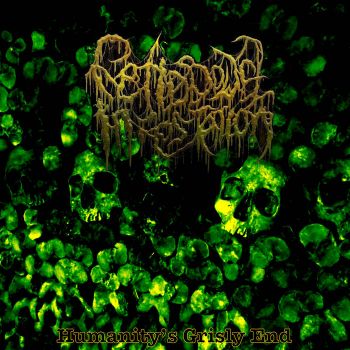 Fetid Bowel Infestation - Humanity's Grisly End (2020)