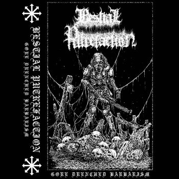 Bestial Putrefaction - Gore Drenched Barbarism (2021)