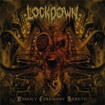 Lockdown - Unholy Ceremony Heretic (2021)