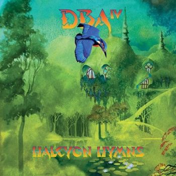 Downes Braide Association - DBA IV: Halcyon Hymns (2021)