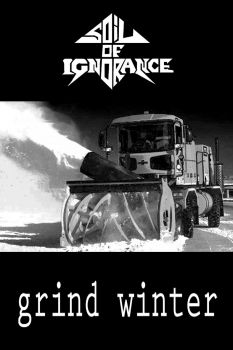 Soil Of Ignorance - Grind Winter [tape EP] (2012)