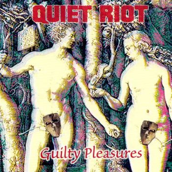 Quiet Riot - Guilty Pleasures (2001)