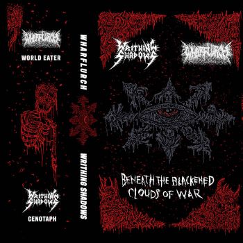 Wharflurch / Writhing Shadows - Beneath the Blackened Clouds of War (2021)