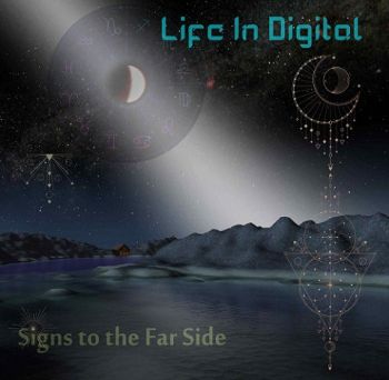 Life In Digital - Signs To The Far Side (2020)