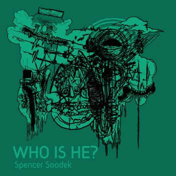 Spencer Soodek - Who Is He? (2021)