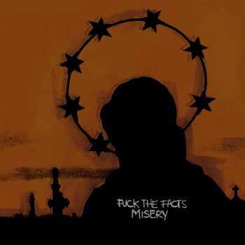 Fuck the Facts - Misery (2011)