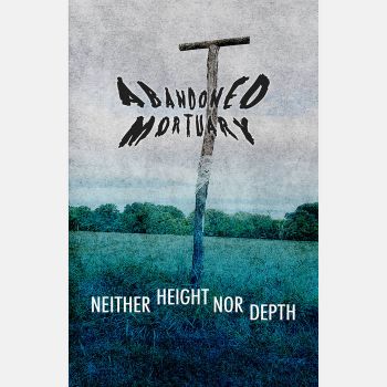 Abandoned Mortuary - Neither Height Nor Depth (2020)
