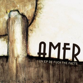 Fuck the Facts - Amer (2013)