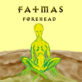 Fatmas - Forehead (2021)