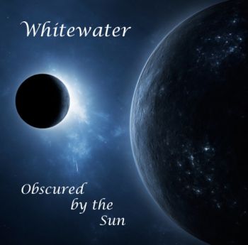 Whitewater - Obscured By The Sun (2014)