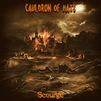 Cauldron of Hate - Scourge (2021)