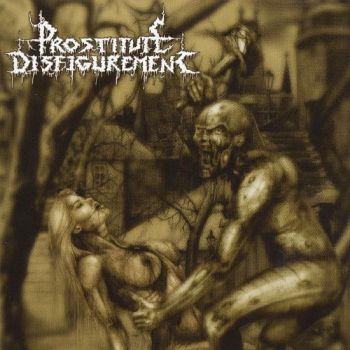 Prostitute Disfigurement - Deeds Of Derangement (2003)