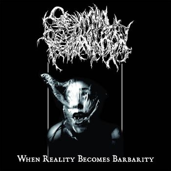 Seminal Depravation - When Reality Becomes Barbarity (2021)