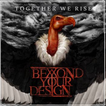 Beyond Your Design - Together We Rise (2021)