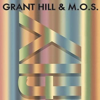 Grant Hill & M.O.S. - Fly (2021)