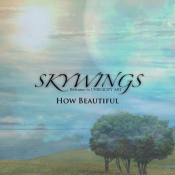 Skywings - How Beautiful (2021)