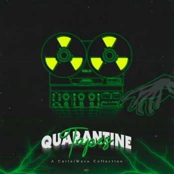 Various Artists - Quarantine Tapes - A Cartelwave Collection (2020)