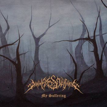 Divine Destruction - My Suffering (2021)