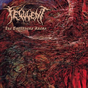 Feculent - The Grotesque Arena (2021)