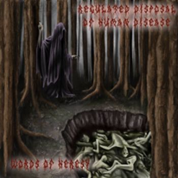Words of Heresy - Regulated Disposal of Human Disease (2021)