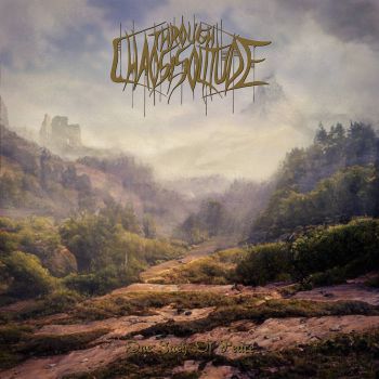 Through Chaos & Solitude - One Inch Of Peace (2021)