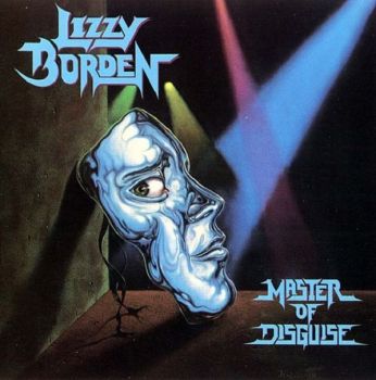 Lizzy Borden - Master Of Disguise (1989)