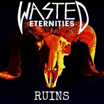 Wasted Eternities - Ruins (2021)