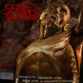 Septic Autopsy - Contaminated Festering Gore From Acts of Degradation & Pulsating Rot (2021)