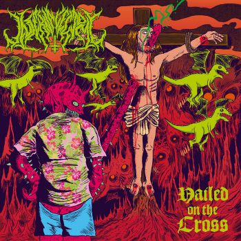 Infernalectomy - Nailed on the Cross (2021)