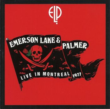 Emerson, Lake & Palmer - Live In Montreal (1977)