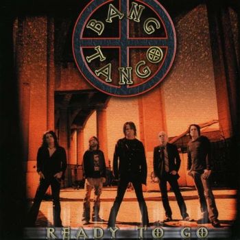Bang Tango - Ready To Go (2004)