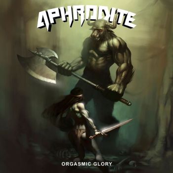 Aphrodite - Orgasmic Glory (2021)