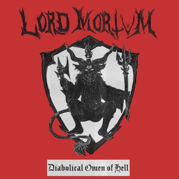 Lord Mortvm - Diabolical Omen of Hell (2021)