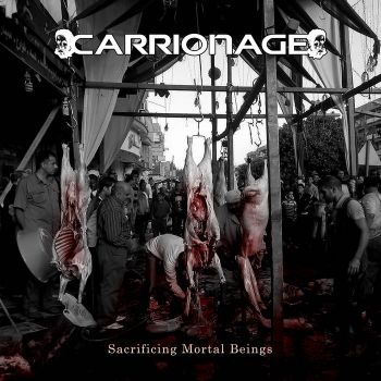 Carrionage - Sacrificing Mortal Beings (2020)