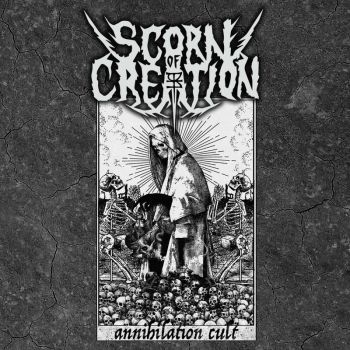 Scorn Of Creation - Annihilation Cult (2021)