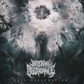 Internal Discordance - Self Desecration (2021)