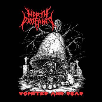 North Profaned - Vomited and Dead (2021)