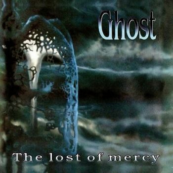 Ghost - The Lost of Mercy (1994)