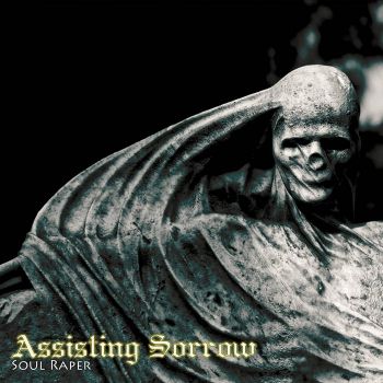 Assisting Sorrow - Soul Raper (2006)