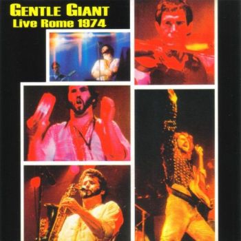 Gentle Giant - Live Rome (1974)