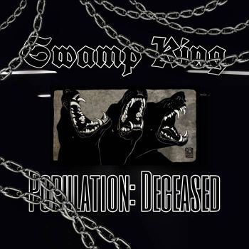 Swamp King - Population: DECEASED (2021)