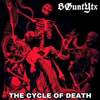 Bountytx (ex-Bounty) - The Cycle of Death (2021)