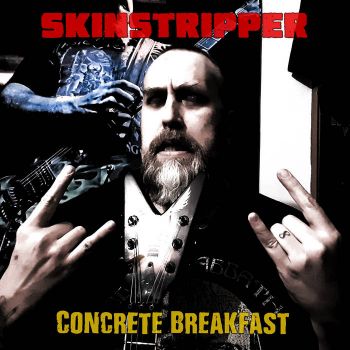 Skinstripper - Concrete Breakfast (2021)