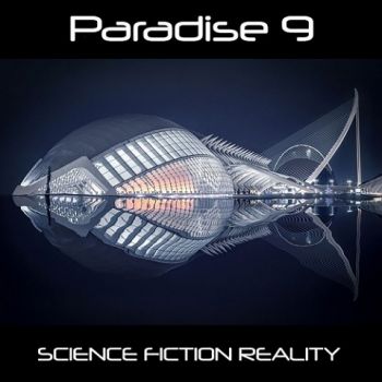 Paradise 9 - Science Fiction Reality (2021) 